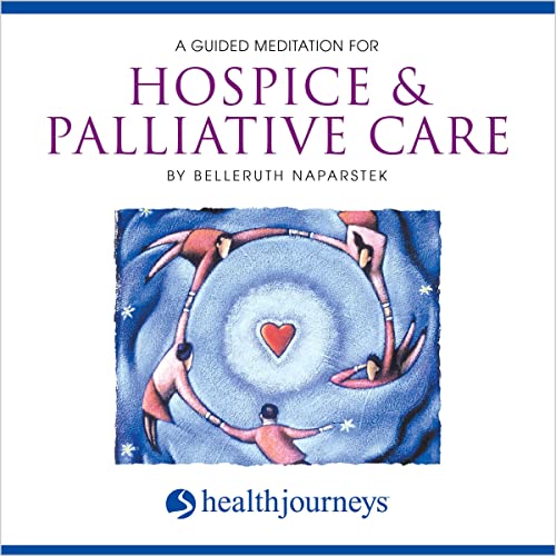 A Guided Meditation for Hospice &amp;amp; Palliative Care by Belleruth Naparstek episode artwork