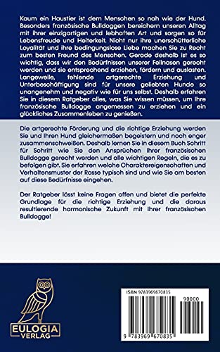 Französische Bulldogge Erziehung und Training: Das geniale Hundebuch - Alles über Welpenerziehung, Ernährung, Pflege, Hundesprache uvm. - inkl. Clickertraining und Hundespiele