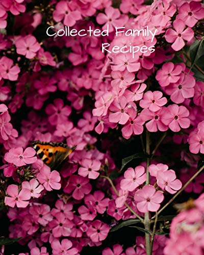 COLLECTED FAMILY RECIPES: Blank Recipe Book to Collect Recipes You Love in, Your Own Custom Cookbook, this 8 x 10 132 page journal has room for 63 ... and it has a conversion chart in the back image 3