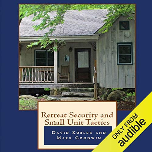 Retreat Security and Small Unit Tactics by David Kobler, Mark Goodwin episode artwork