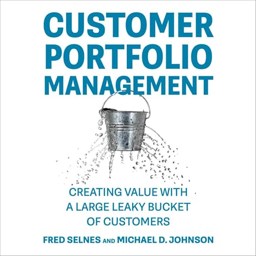 Listen to Customer Portfolio Management by Fred Selnes, Michael D. Johnson episode artwork