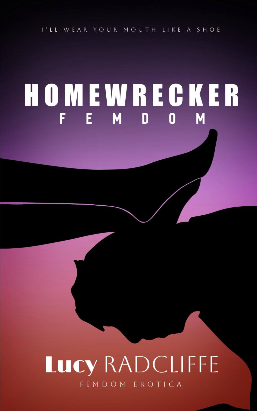 Homewrecker Femdom: Femdom Erotica