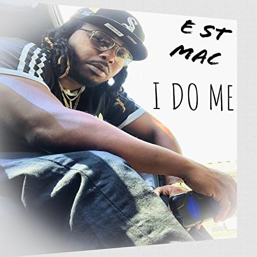 Amazon.co.jp: I Do Me : E St Mac: デジタルミュージック
