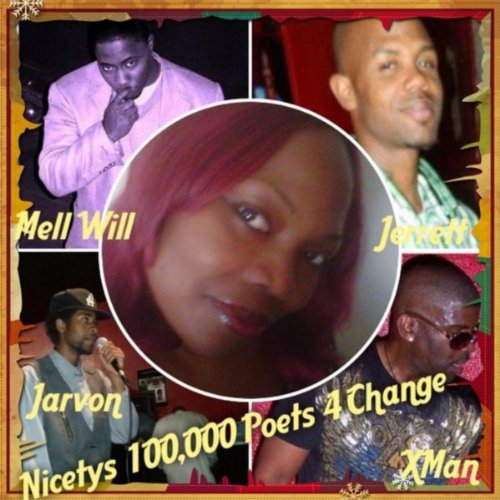 Nicetys 100,000 Poets 4 Change (feat. Mell Will, Jarvon Michael Greer, Jerrett Gray & Xman)
