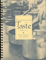 Entertaining with taste: Shared recipes from Taste Unlimited 0971423504 Book Cover