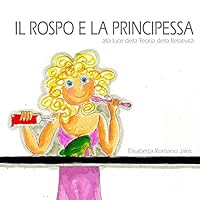 IL ROSPO E LA PRINCIPESSA: alla luce della Teoria della Relatività (Italian Edition) B08BF14N3F Book Cover