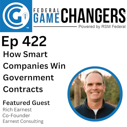 Ep 422: How Smart Companies Win Government Contracts