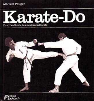 Hardcover Karate-Do: Das Handbuch d. modernen Karate (Falken Sachbuch) (German Edition) [German] Book