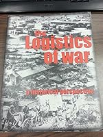 The Logistics of War a Historical Perspective B000JILMAK Book Cover