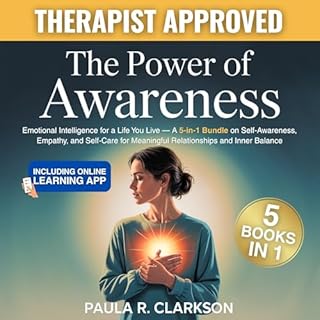 The Power of Awareness: Emotional Intelligence for a Life You Live Fully cover art