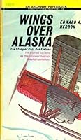 Wings Over Alaska: The Story of Carl Ben Eielson 0671297112 Book Cover
