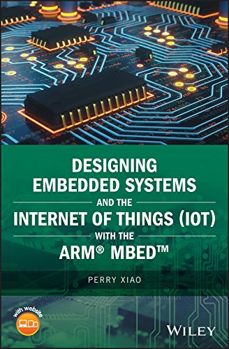Designing Embedded Systems and the Internet of Things (IoT) with the ARM mbed (Wiley - IEEE)      1st Edition, Kindle Edition