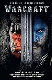Warcraft: Roman zum Film (Warcraft Kinofilm) (World of Warcraft)