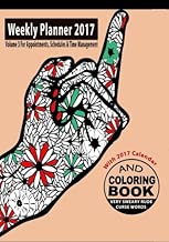 Weekly Planner 2017 & Sweary Word Coloring Book Volume 3 with Calendar 2017 for Appointments,  Schedules & Time Management: Color & Doodle & Plan at ... Notebook (Weekly Planners 2017) (Volume 6)
