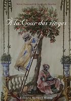 A la cour des singes 2903824657 Book Cover