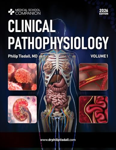 Clinical Pathophysiology (2nd Edition), Volume 1: A Clinical Reasoning Approach for USMLE® and COMLEX® (Medical School Companion: Clinical Pathophysiology (2nd Edition))