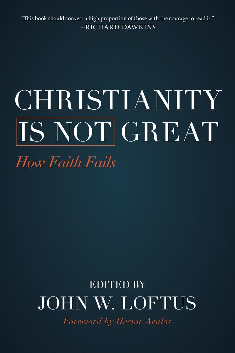 Christianity Is Not Great: How Faith Fails