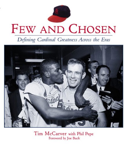 Few and Chosen Cardinals: Defining Cardinal Greatness Across the Eras      Kindle Edition