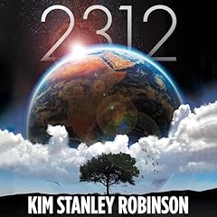 2312 Audiobook By Kim Stanley Robinson cover art