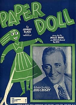 PAPER DOLL. By Johnny S. Black. Sung by the Mills Bros. on Decca Record No. 18318.
