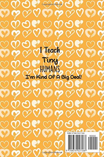 I Teach Tiny Humans I'm Kind Of A Big Deal! 120 pages blank lined notebook 6"9": 120 pages blank lined notebook 6"9" - Image 2