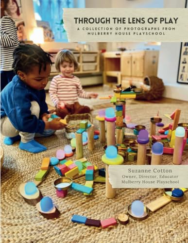 Through the Lens of Play: A Collection of Photographs from Mulberry House Playschool