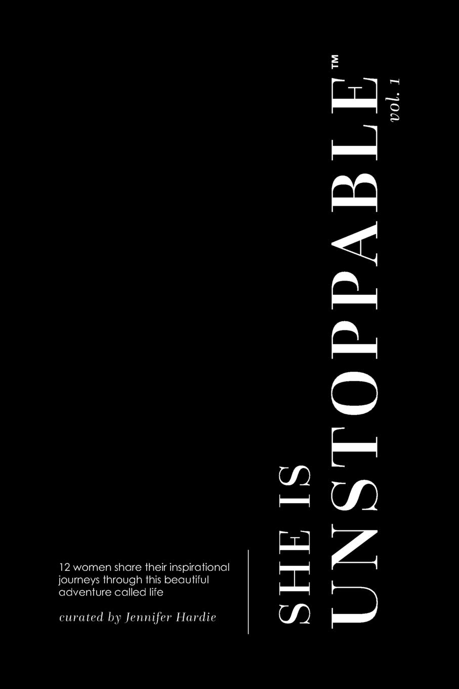 She is Unstoppable: Volume 1