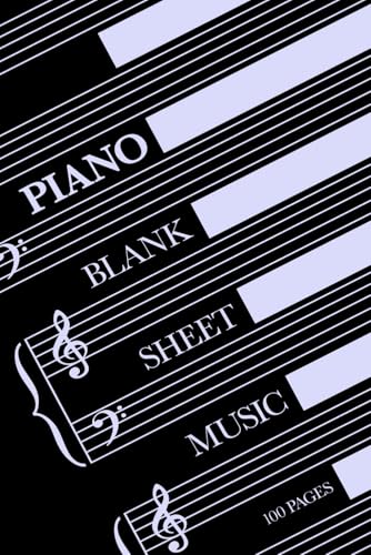 Piano Blank Sheet Music 100 pages: Manuscript paper