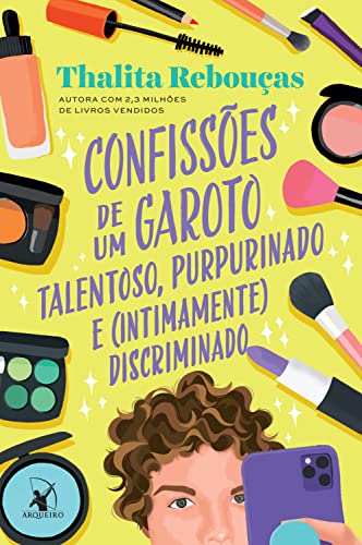 Confissões de um garoto talentoso, purpurinado e (intimamente) discriminado (Confissões – Livro 4)