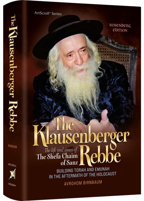 The Klausenberger Rebbe Building Torah and Emunah in the Aftermath of the Holocaust