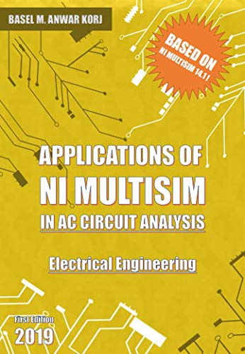 Applications of NI Multisim in AC Circuit Analysis: For Electrical Engineers