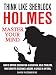 Think Like Sherlock Holmes: How To Improve Observation & Deduction, Solve Problems, Make Smarter Decisions And Become a Genius In Any Skill (MASTER YOUR MIND)