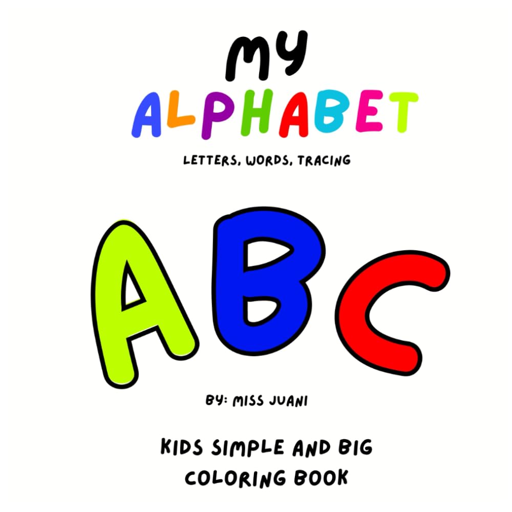My Alphabet: Kids Simple and Big Coloring Book