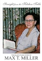 Straight from the kitchen table: [the Miller Studio story] B0006RTGTS Book Cover