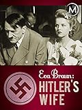 Eva Braun: Hitler's Wife