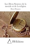 Les Deux Sources de la morale et de la religion (French Edition)