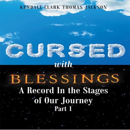 Cursed with Blessings: A Record in the Stages of Our Journey Audiolivro Por Kendall Clark Thomas Jackson capa