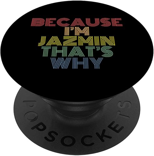 Because I'm Jazmin That's Why Funny Personalized Name PopSockets Swappable PopGrip