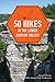 50 Hikes in the Lower Hudson Valley (4th Edition) (Explorer's 50 Hikes)