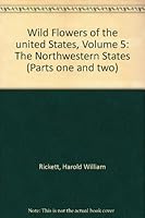 Wildflowers of the United States. Volume Five: The Northwestern States, Parts One, Two B004F1QUF4 Book Cover