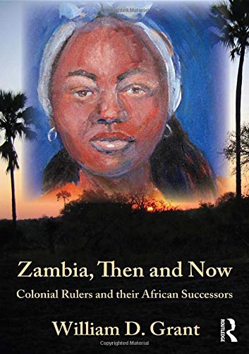 Zambia Then And Now: Colonial Rulers and their