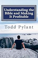Understanding the Bible and Making It Profitable 1517103037 Book Cover