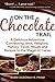 Produktbild On the Chocolate Trail: A Delicious Adventure Connecting Jews, Religions, History, Travel, Rituals and Recipes to the Magic of Cacao