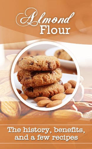 Almond Flour: The history, benefits, and a few recipes