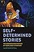 Self-Determined Stories: The Indigenous Reinvention of Young Adult Literature (American Indian Studies)