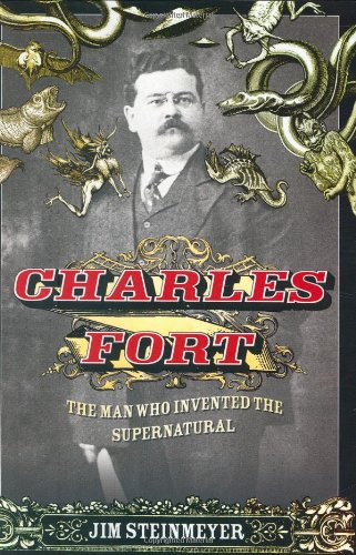 Buy Charles Fort: The Man Who Invented the Supernatural — BookShops.in