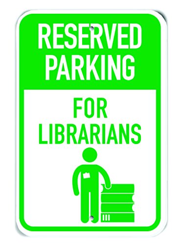 PetKa Signs and Graphics PKRP-0629-NP_"Resevered Parking for Librarians" vX`bNTC 12C` x 18C` VGbg CuAO[