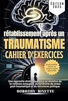 RÉTABLISSEMENT APRÈS UN TRAUMATISME: Solutions aux violences conjugales, au syndrome de stress post-traumatique et au terrorisme politique chez les ... et les personnes âgées (French Edition) B0F62NW28J Book Cover