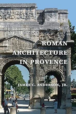 Roman Architecture in Provence-Wow! eBook