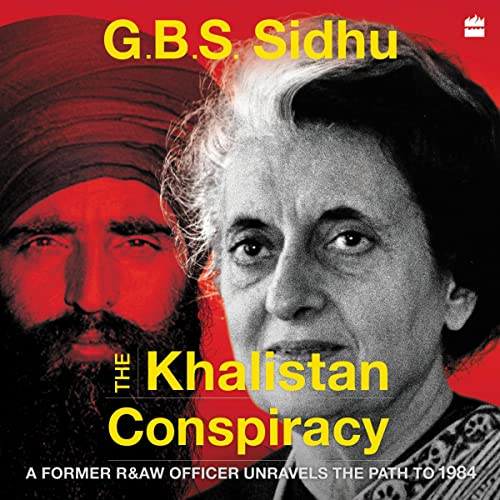 The Khalistan Conspiracy A Former R&AW Officer Unravels